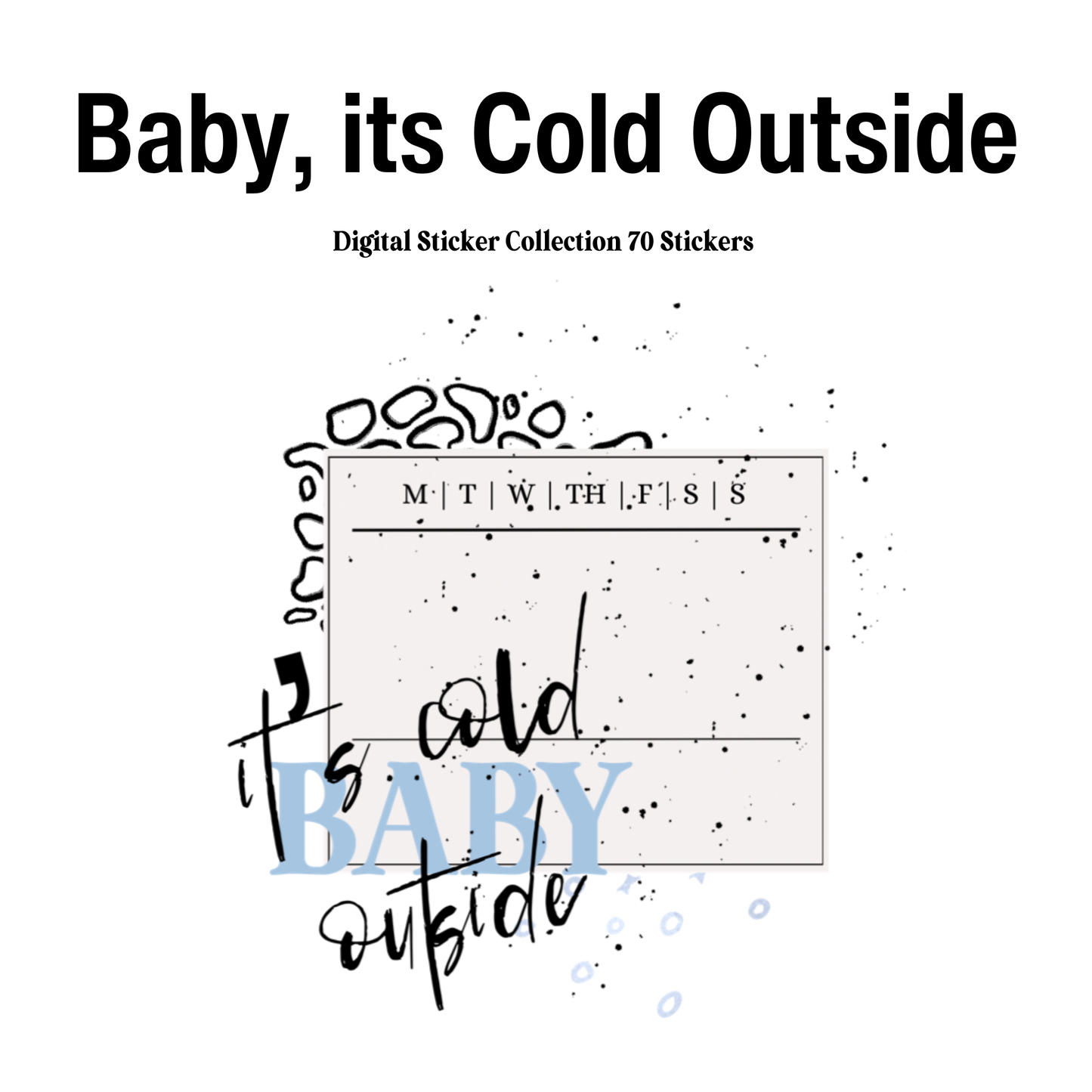 Baby it's Cold Outside Digital Journaling and Planning Stickers (Goodnotes, Noteful, PNGs)